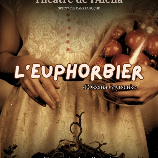 L’Euphorbier au Théâtre de l’Aléna