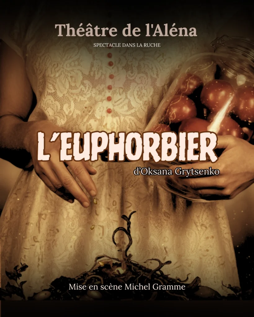 L’Euphorbier au Théâtre de l’Aléna